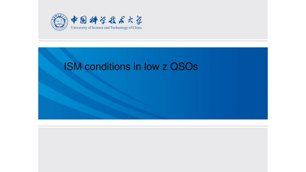 ism conditions in low z qsos