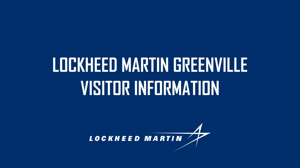 lockheed martin greenville visitor information
