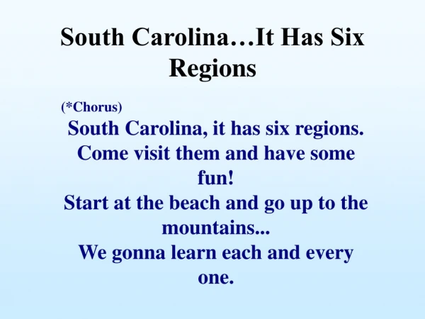 South Carolina…It Has Six Regions