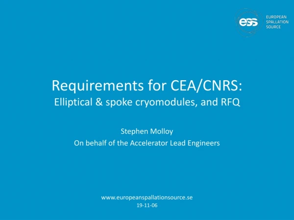 Requirements for CEA/CNRS: Elliptical &amp; spoke cryomodules, and RFQ
