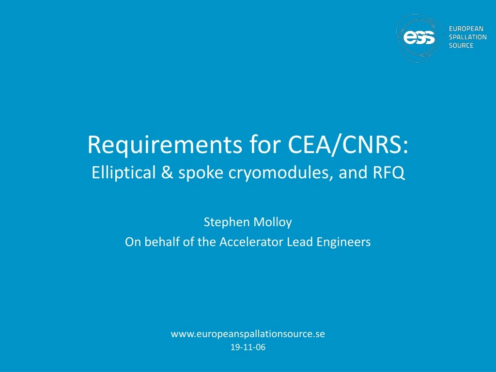 requirements for cea cnrs elliptical spoke cryomodules and rfq