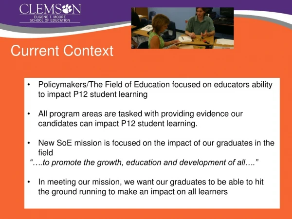 Policymakers/The Field of Education focused on educators ability to impact P12 student learning