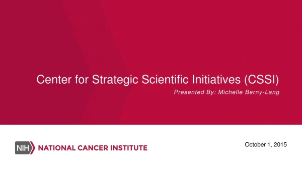 Center for Strategic Scientific Initiatives (CSSI)
