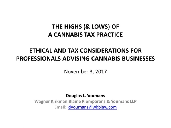 Douglas L. Youmans Wagner Kirkman Blaine Klomparens &amp; Youmans LLP Email: dyoumans@wkblaw