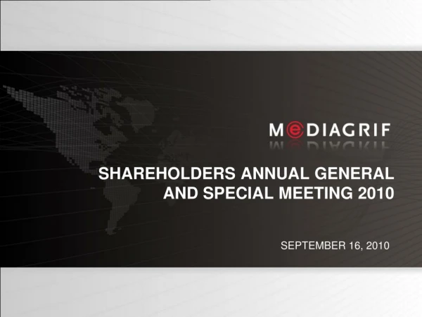 SHAREHOLDERS ANNUAL GENERAL AND SPECIAL MEETING 2010