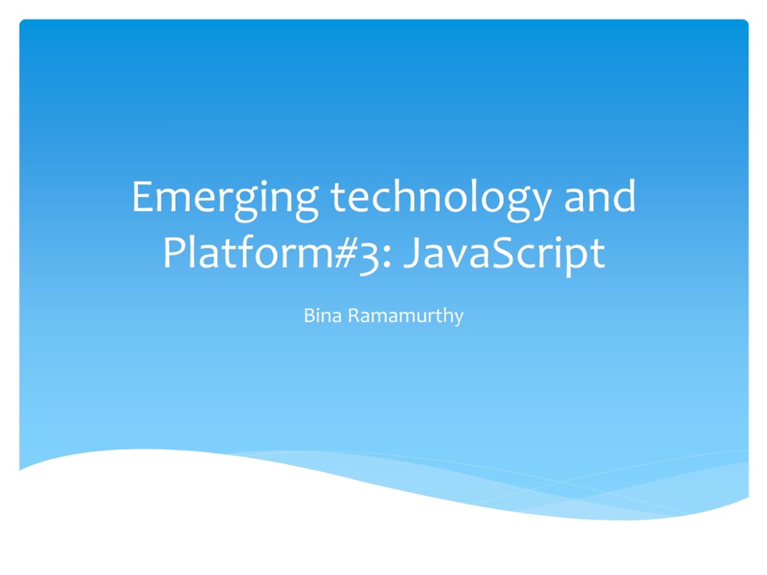 Emerging technology and Platform#3: JavaScript - slide 1