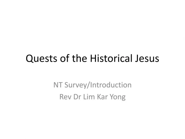 Quests of the Historical Jesus