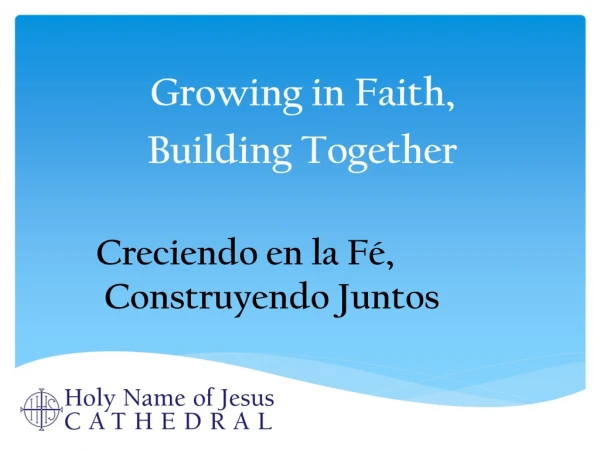 Growing in Faith, Building Together