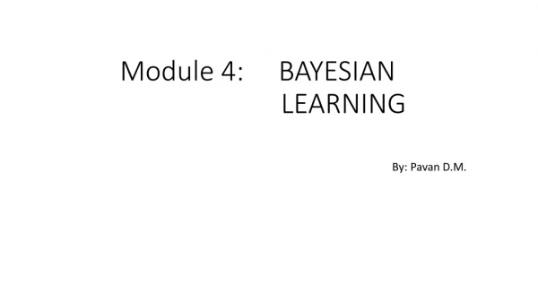 Module 4: BAYESIAN LEARNING