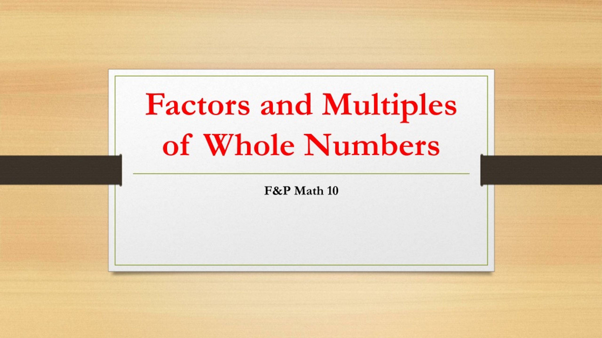 Mastering Factors & Multiples: Prime Factorization Methods & Practice - slide 1