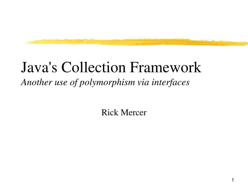 java s collection framework another use of polymorphism via interfaces