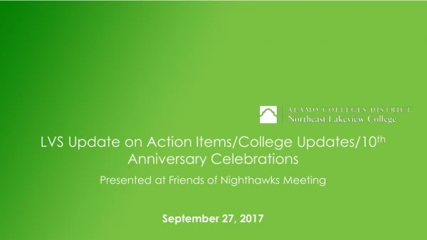 LVS Update on Action Items/College Updates/10 th Anniversary Celebrations