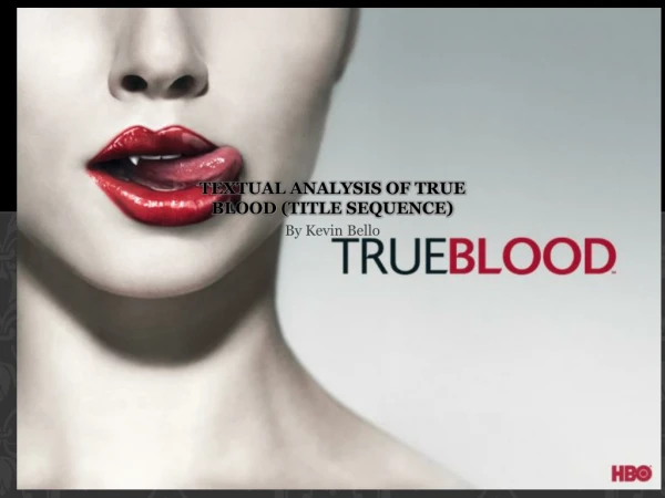 Textual analysis of true blood ( title sequence)