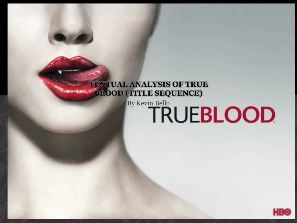 textual analysis of true blood title sequence