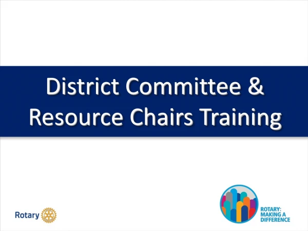 District Committee &amp; Resource Chairs Training