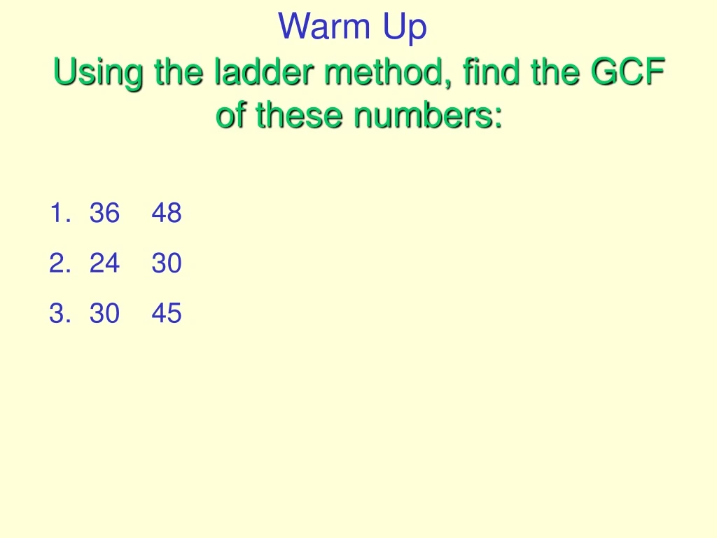 using the ladder method find the gcf of these numbers