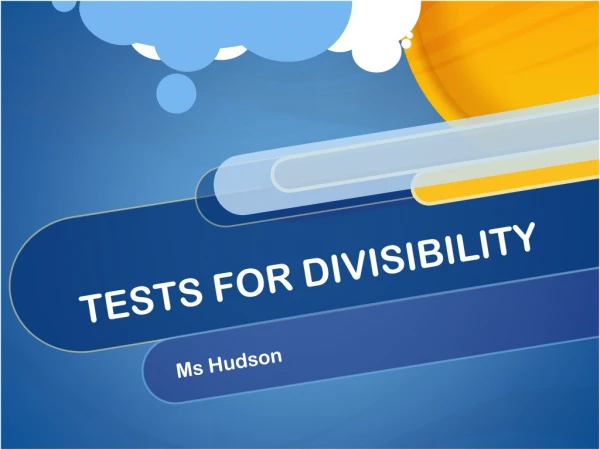 TESTS FOR DIVISIBILITY