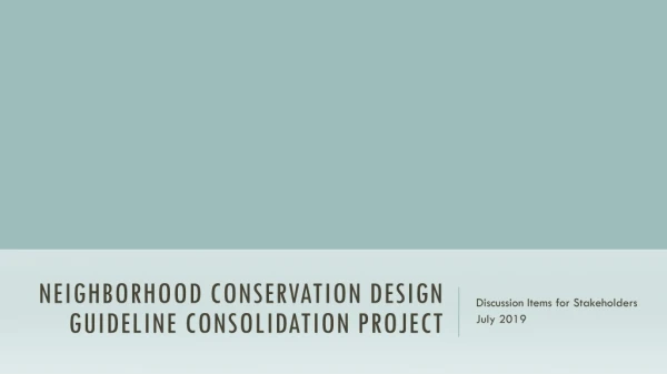 Neighborhood Conservation Design Guideline Consolidation Project
