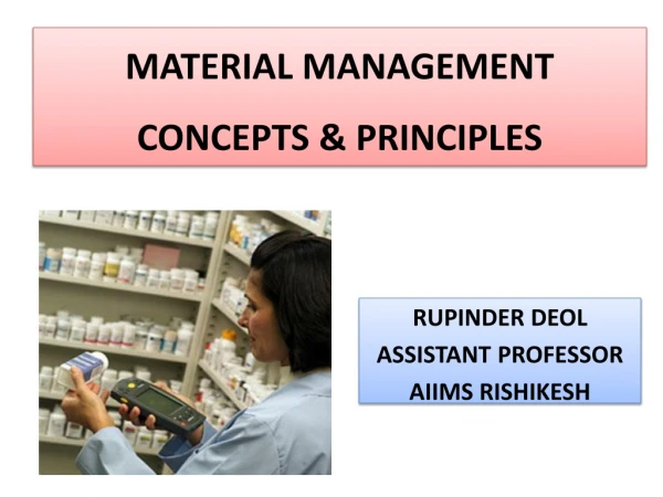 MATERIAL MANAGEMENT CONCEPTS &amp; PRINCIPLES