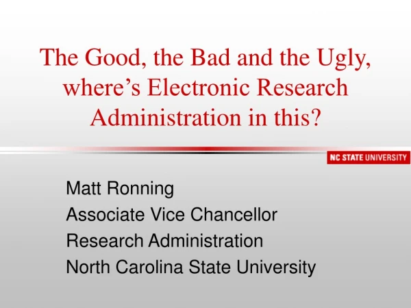 The Good, the Bad and the Ugly, where’s Electronic Research Administration in this?