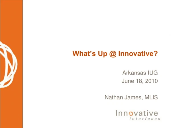 What’s Up @ Innovative?