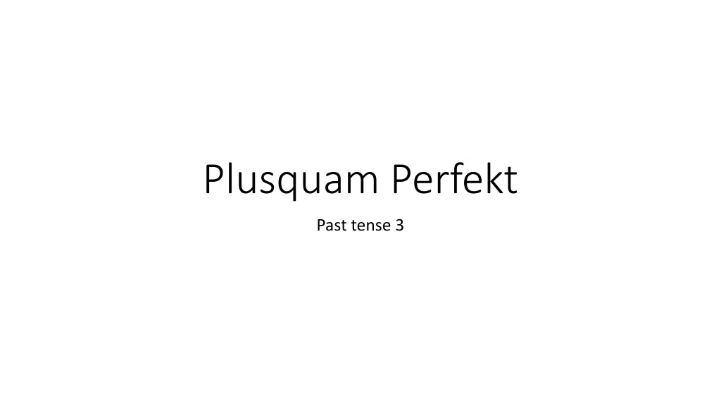 plusquam perfekt