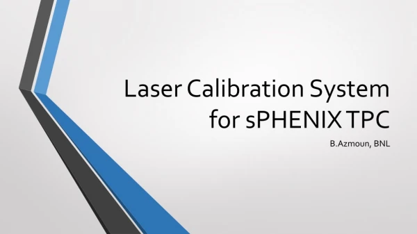 Laser Calibration System for sPHENIX TPC