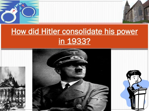 How did Hitler consolidate his power in 1933?