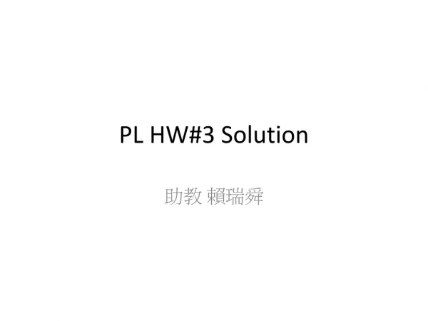 PL HW#3 Solution