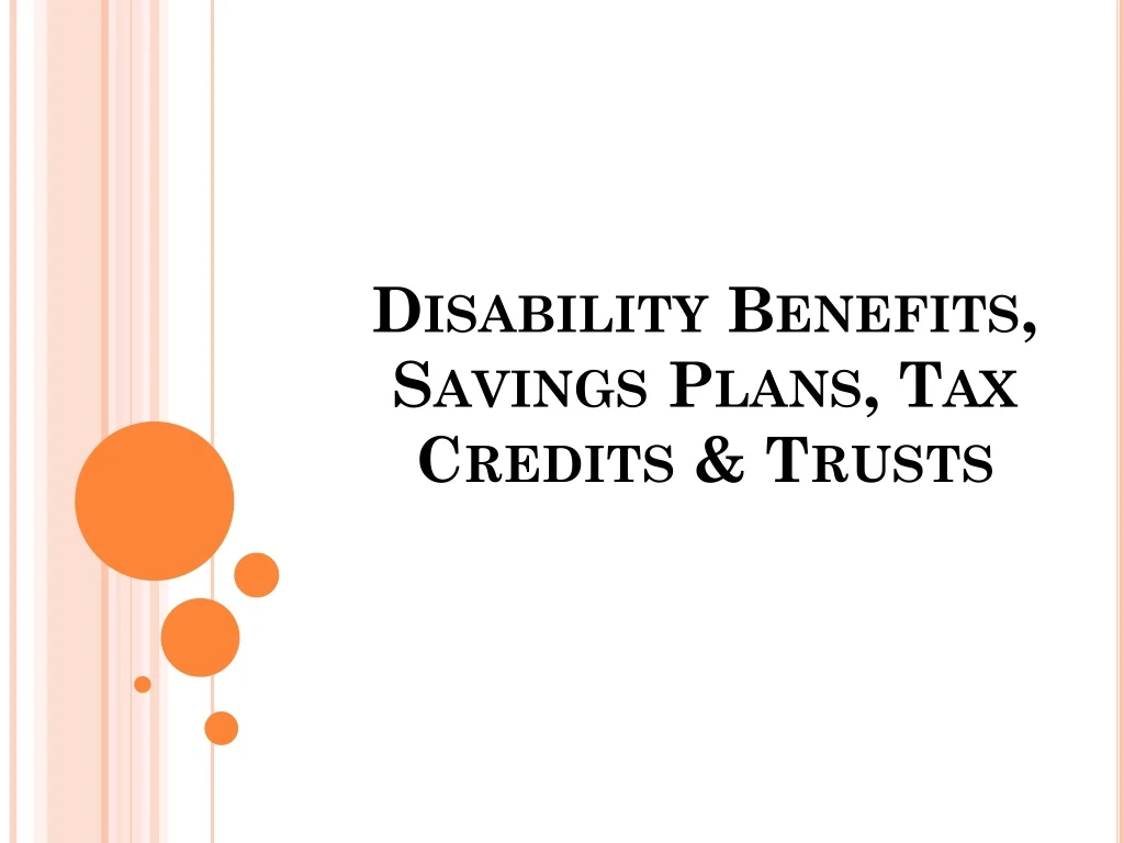 disability benefits savings plans tax credits trusts