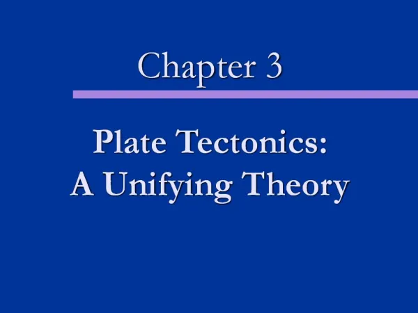 Plate Tectonics: A Unifying Theory