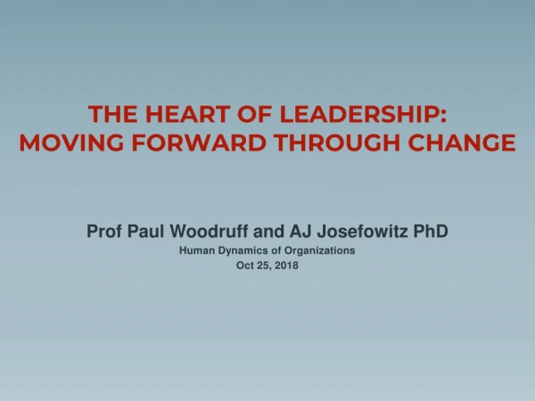 THE Heart of Leadership: Moving Forward through change
