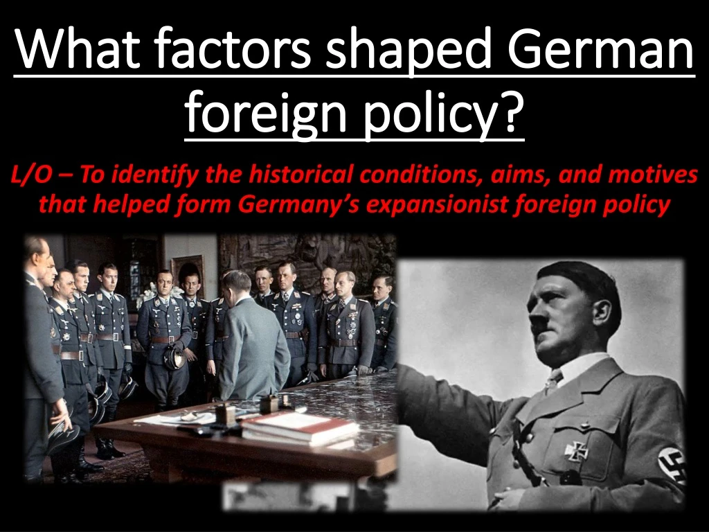 what factors shaped german foreign policy