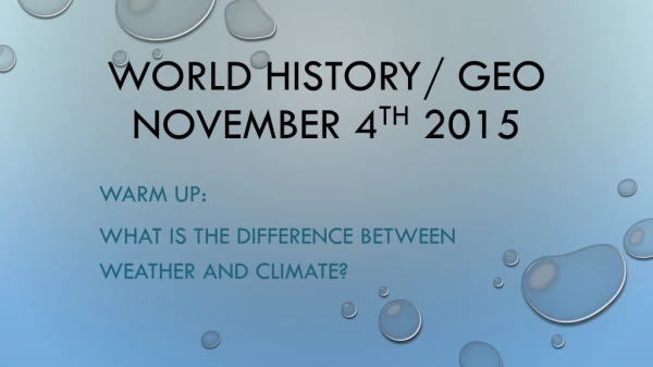 World History/ Geo November 4 th 2015