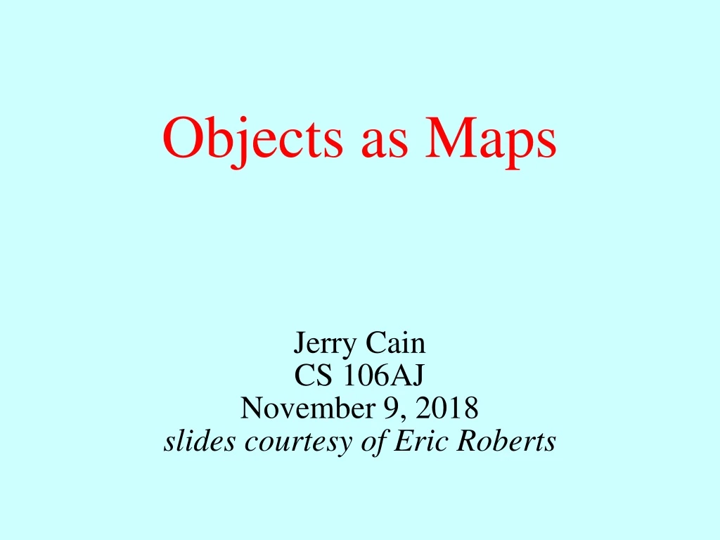 objects as maps