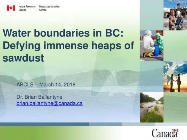 Water boundaries in BC: Defying immense heaps of sawdust