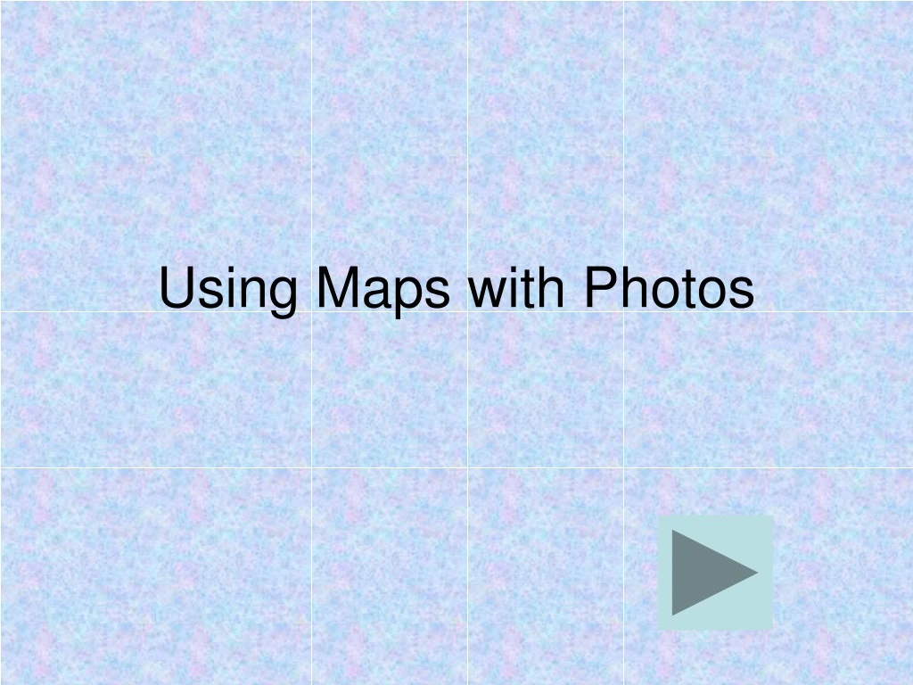 using maps with photos