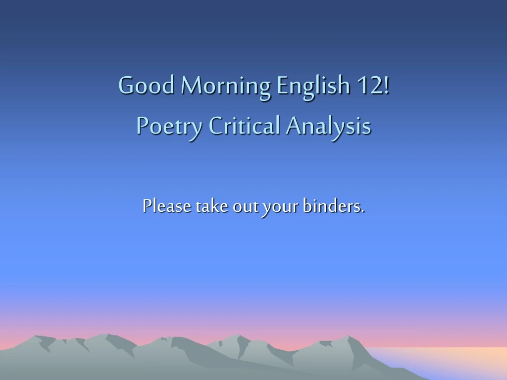 good morning english 12 poetry critical analysis