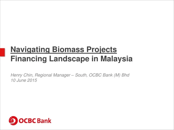Navigating Biomass Projects Financing Landscape in Malaysia