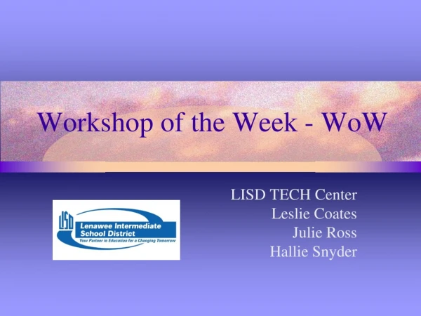 Workshop of the Week - WoW