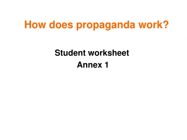 How does propaganda work?