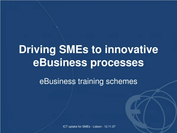 Driving SMEs to innovative eBusiness processes
