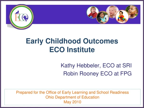 Early Childhood Outcomes ECO Institute