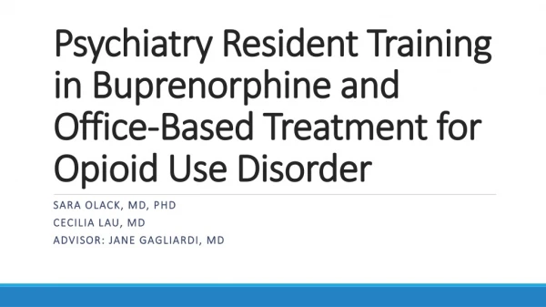 Psychiatry Resident Training in Buprenorphine and Office-Based Treatment for Opioid Use Disorder