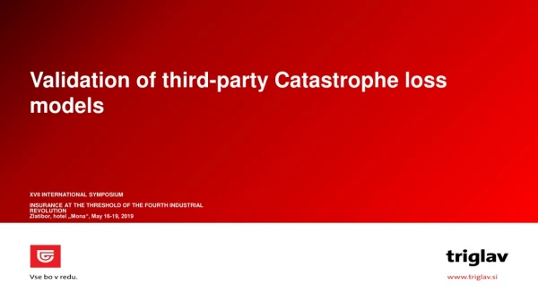 Validation of third-party Catastrophe loss models Stefano Ellero