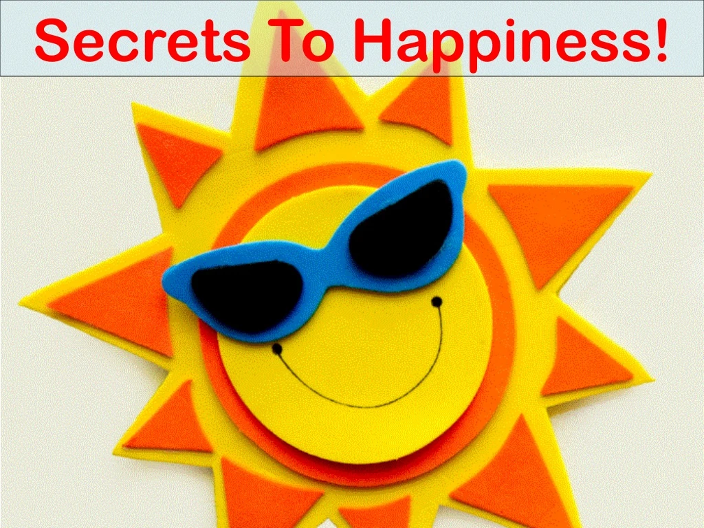 secrets to happiness