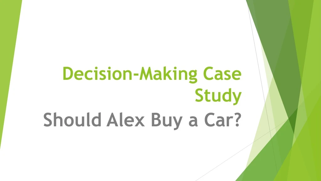decision making case study