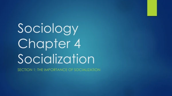 Sociology Chapter 4 Socialization