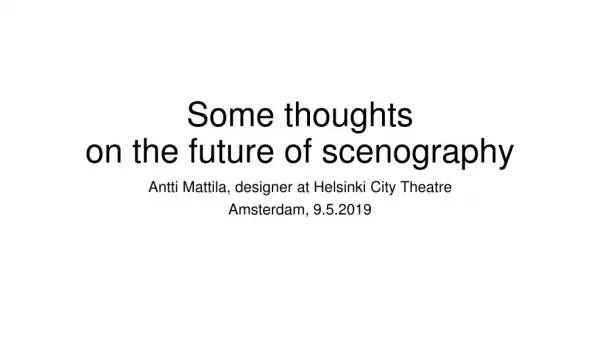 Some thoughts on the future of scenography