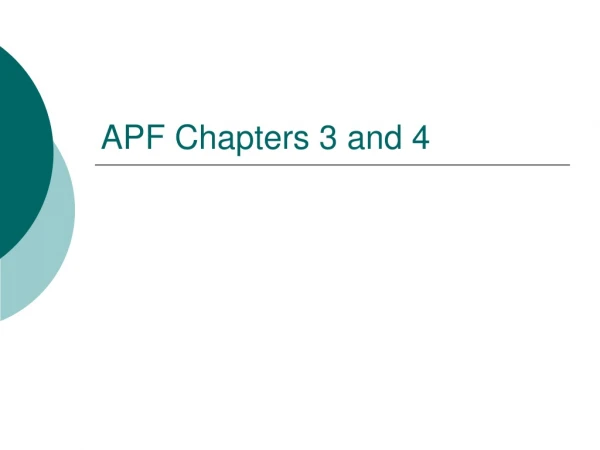APF Chapters 3 and 4
